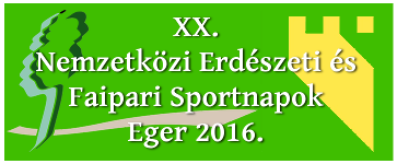 Az Egererdő Zrt. rendezi a XX. Nemzetközi Erdészeti és Faipari Sportnapokat