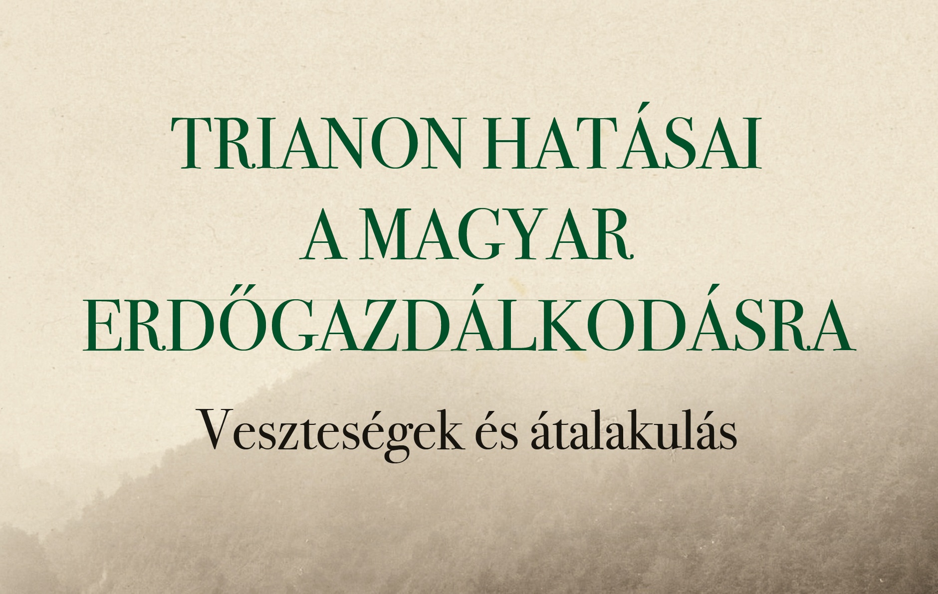 Trianon magyar erdőgazdaságra gyakorolt hatásáról készült kiadvány